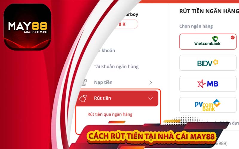 Cách rút tiền tại nhà cái may88